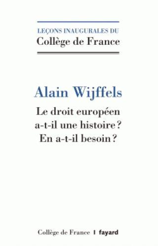 le droit européen a-t-il une histoire ? - Wijffels, Alain