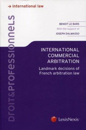 international commercial arbitration - Dalmasso, Jean-Louis - Le Bars, Benoit