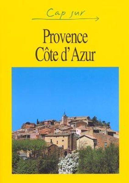 CAP SUR - Provence, côte d'Azur - Collectif