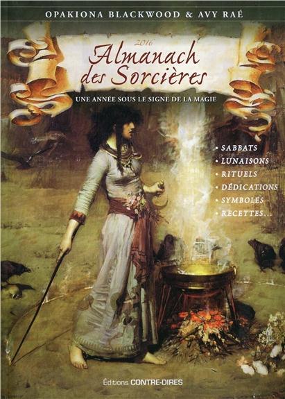 almanach des sorcières - une année sous le signe de la magie - Blackwood, Opakiona- Rae, Avy