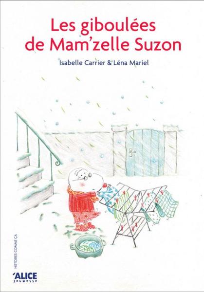 les giboulées de mam'zelle Suzon - Carrier, Isabelle- Mariel, Lena