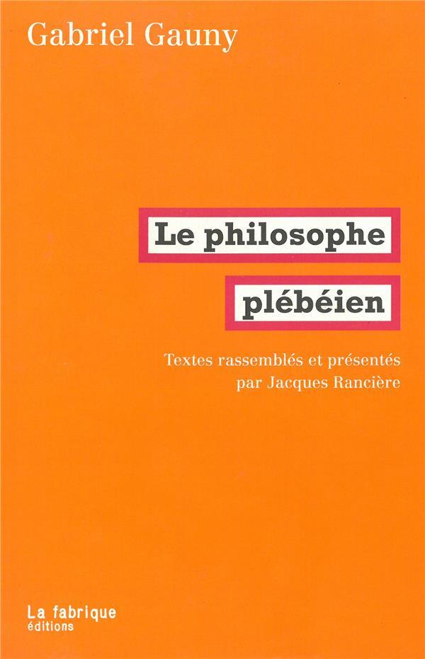 le philosophe plébéien - Gauny, Gabriel