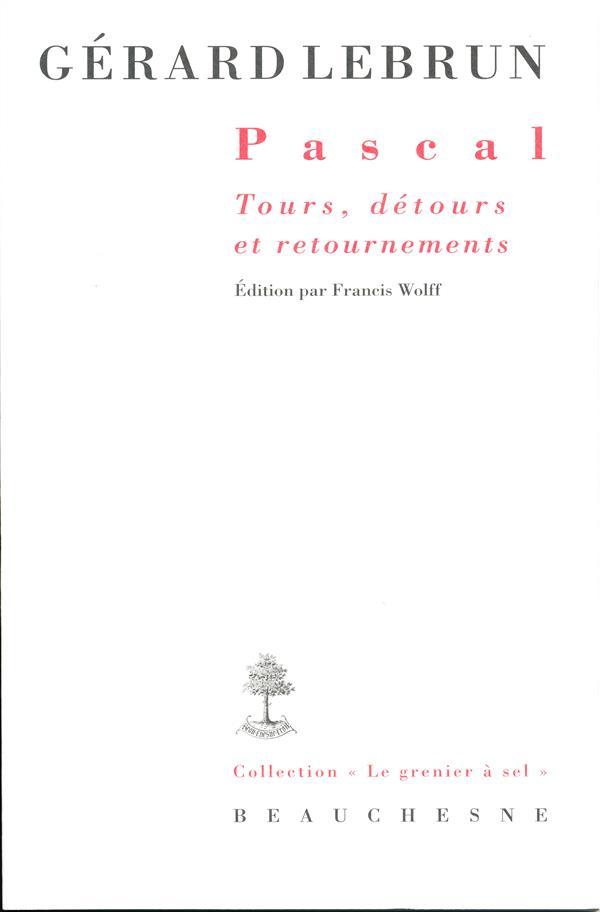 Pascal - tours, détours et retournements - Lebrun, Gerard