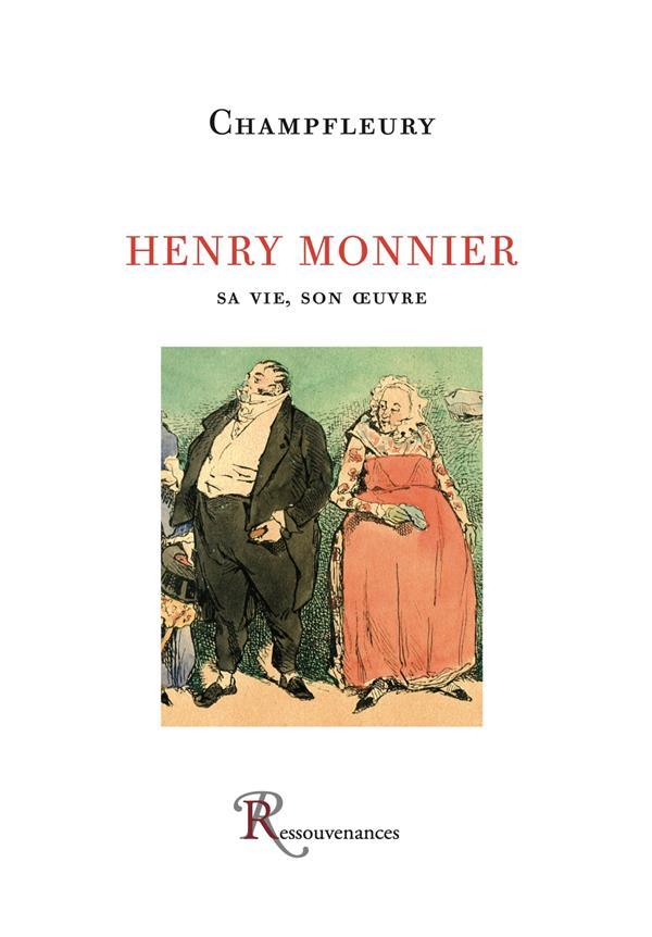 Henry Monnier - sa vie, son oeuvre - Champfleury
