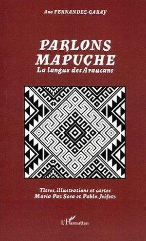 PARLONS MAPUCHE LA LANGUE DES