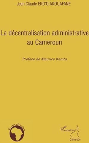 La décentralisation administrative au Cameroun