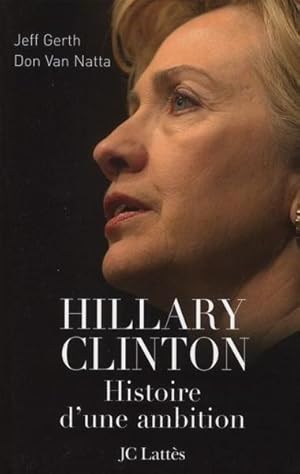 Hillary, histoire d'une ambition