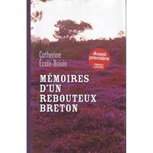 Mémoires d'un rebouteux breton