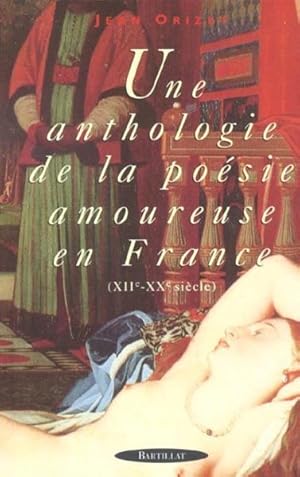 Une anthologie de la poésie amoureuse en France