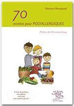 70 recettes pour polyallergiques