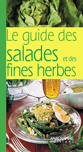 Le guide des salades et des fines herbes