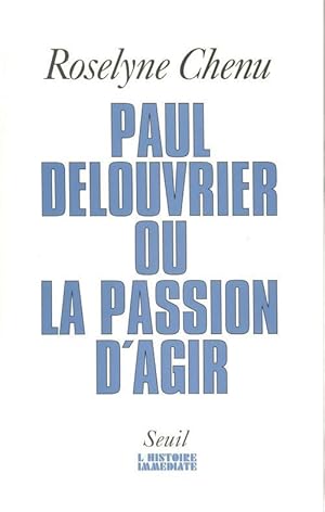 Paul Delouvrier ou La passion d'agir