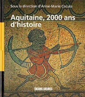 Aquitaine, 2000 ans d'histoire