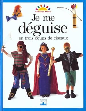 Je me déguise en trois coups de ciseaux