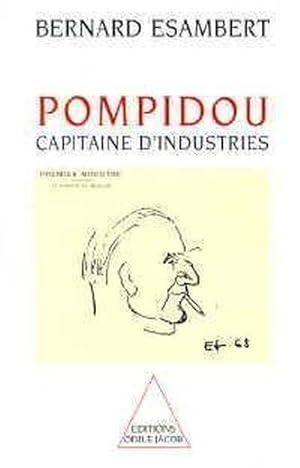Pompidou, capitaine d'industries