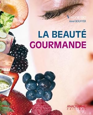 La beauté gourmande