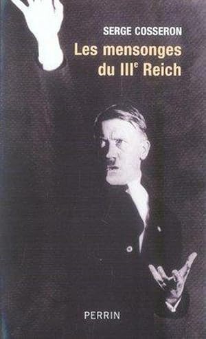 Les mensonges du IIIe Reich