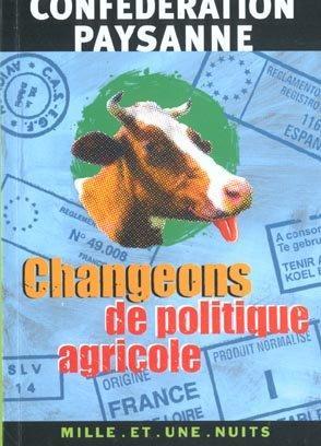 Changeons de politique agricole