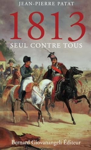 1813, seul contre tous