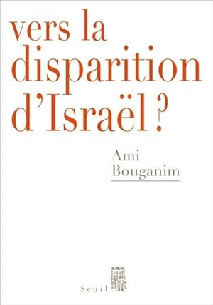 vers la disparition d'Israel ?