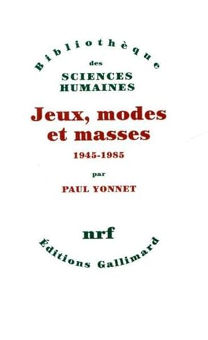 Jeux, modes et masses