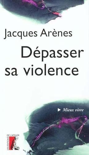 Dépasser sa violence