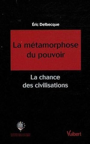 La métamorphose du pouvoir