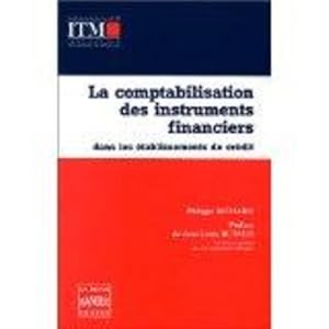 La Comptabilisation des instruments financiers dans les établissements de crédit