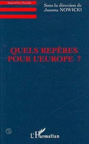 Quels repères pour l'Europe ?