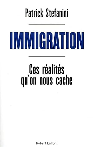 immigration - ces réalités qu'on nous cache