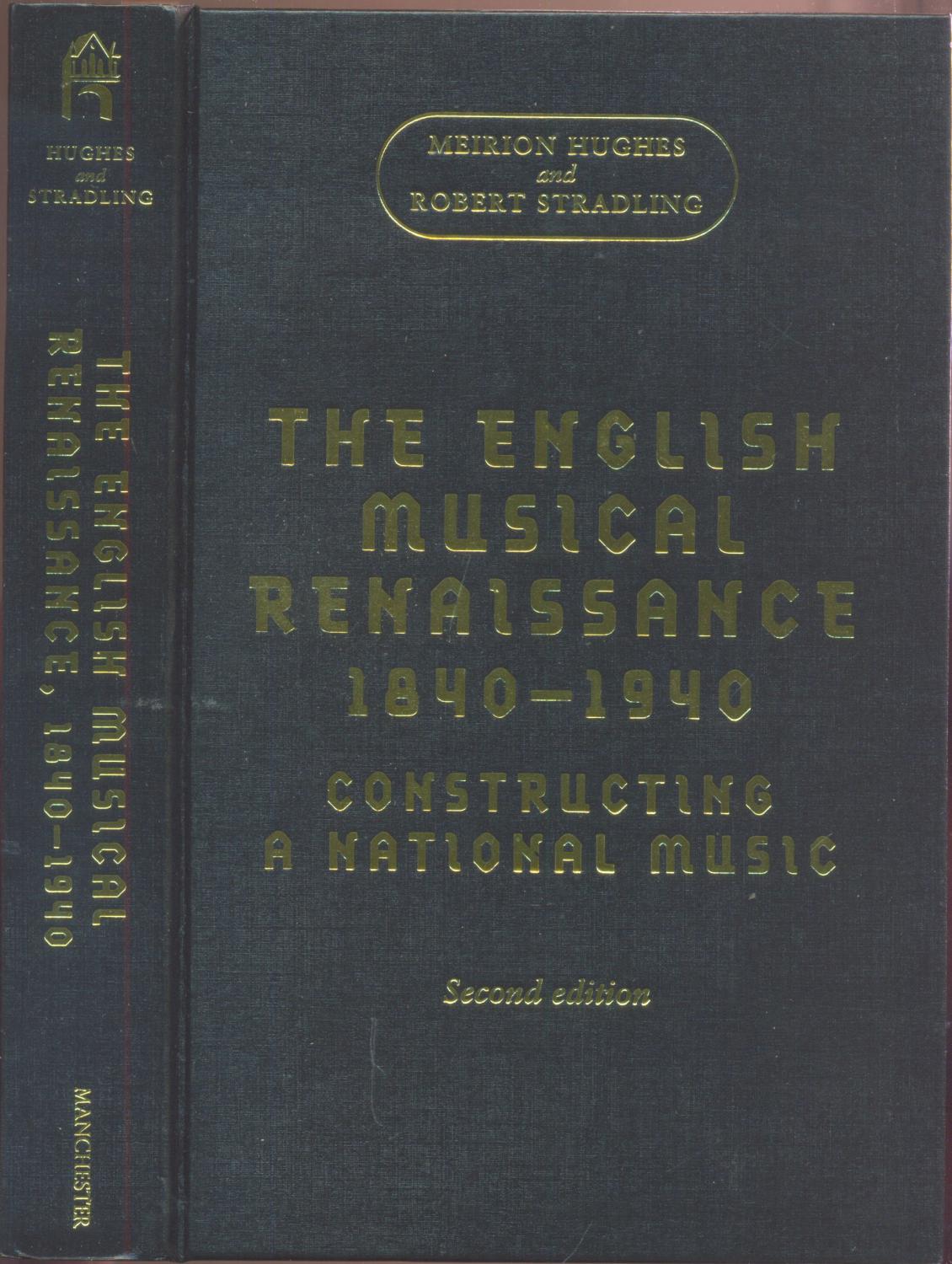 English Musical Renaissance, 1840-1940 (Music & Society) - Meirion Hughes & Robert Stradling