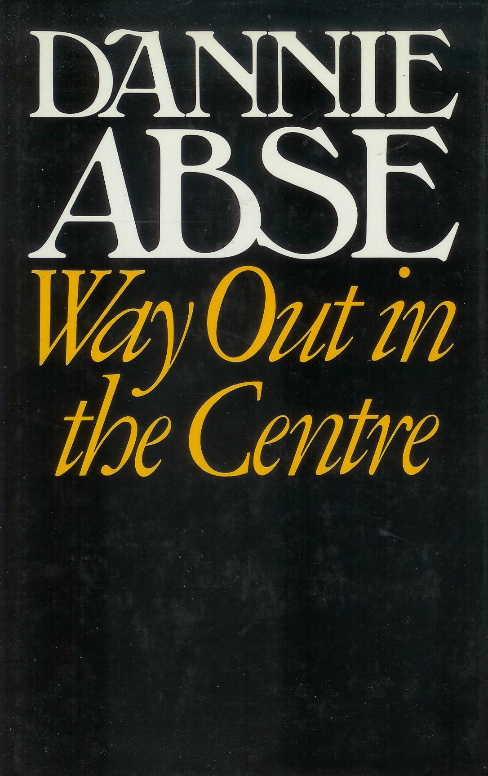 Way out in the Centre - Abse, Dannie