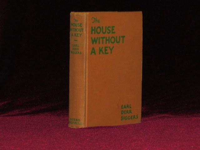 The House Without A Key Inscribed By Biggers Earl Derr Very Good First Edition Charles Parkhurst Rare Books Inc Abaa