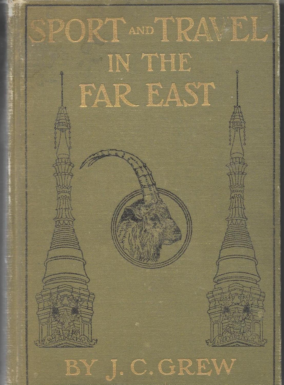 Sport and Travel in the Far East - Grew, J.C.