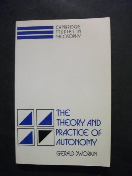 The Theory and Practice of Autonomy.