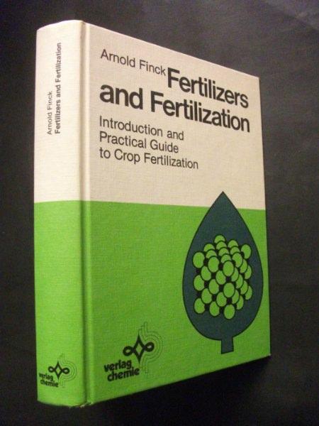 Fertilizers and Fertilization: Introduction and Practical Guide to Crop Fertilization