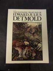 The Fantastic Creatures of Edward Julius Detmold
