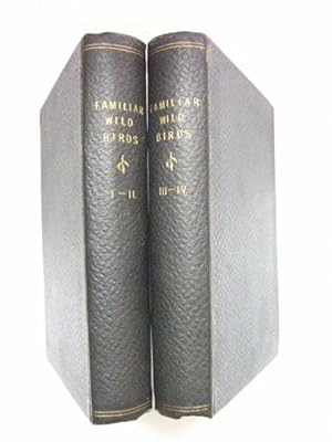 FAMILIAR WILD BIRDS. SERIES 3 AND 4. FIRST EDITION 1901. MANY COLOUR PLATES FAMILIAR WILD BIRDS. SERIES 3 AND 4. FIRST EDITION 1901. MANY COLOUR PLATES