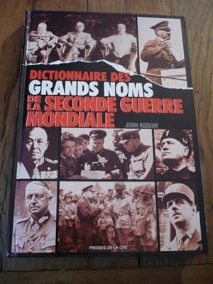 Dictionnaire des grands noms de la Seconde Guerre mondiale