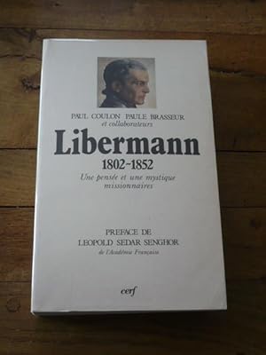 LIBERMANN 1802 1852. Une pensée et une mystique missionnaires