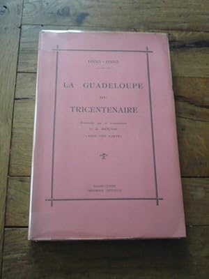 1635 1935 La Guadeloupe du tricentenaire présentée par le Gouverneur L. J. Bouge