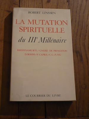 LA MUTATION SPIRITUELLE DU IIIème MILLENAIRE. C-G. Jung J. Krishnamurti - David Bohm - Fritjof Ca...