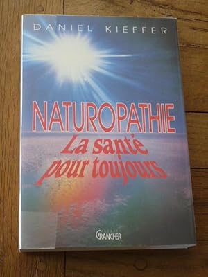 Naturopathie la santé pour toujours