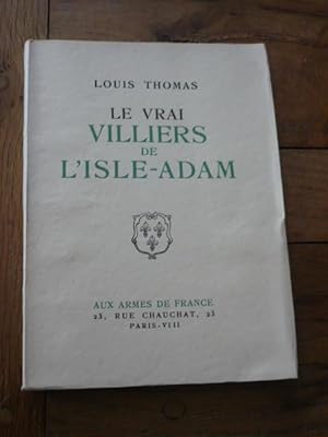 Le vrai Villiers de L Isle-Adam