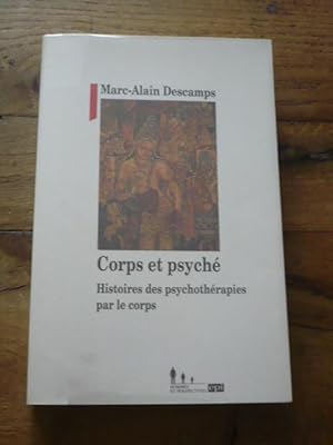 CORPS ET PSYCHE. Histoire des psychothérapies par le corps