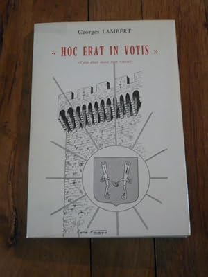 HOC ERAT IN VOTIS (Cela était dans mes v ux). Poèmes