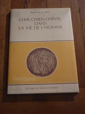 Chat, chien, cheval, dans la vie de l homme