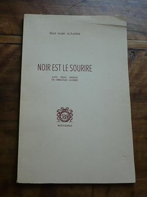 NOIR EST LE SOURIRE. Avec trois dessins de Christian Jaufret