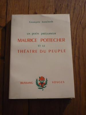 Un poète précurseur Maurice Pottecher et le théâtre du peuple