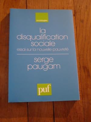 La disqualification sociale. Essai sur la nouvelle pauvreté